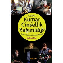 Binbir Göz Kitap Kumar ve Online Cinsellik Bağımlılığı - Mizaç ve Bağlanma Üzerinden Anlamak