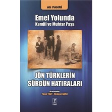Binbir Göz Kitap Emel Yolunda Kandil ve Muhtar Paşa Jön Türklerin Sürgün Hatıraları