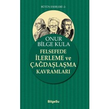 BilgeSu Yayıncılık Felsefede Ilerleme ve Çağdaşlaşma Kavramları