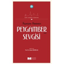 Siyer Yayınları Geçmişten Günümüze Peygamber Sevgisi - Asrı Saadet Dünyası 19