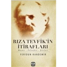 Yağmur Yayınları Rıza Tevfik'in Itirafları  Hayatı-Felsefesi-Şiirleri