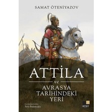 Kesit Yayınları Attila ve Avrasya Tarihindeki Yeri