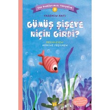 Beyan Yayınları Gümüş Şişeye Niçin Girdi? - Can Dostlarımızı Tanıyalım 9