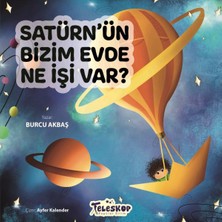 Teleskop Satürn’ün Bizim Evde Ne Işi Var ?