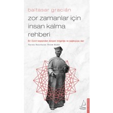 Destek Yayınları Zor Zamanlar Için Insan Kalma Rehberi - Bir Cizvit Keşişinden Dünyevi Bilgeliğe ve Sağduyuya Dair
