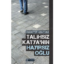 Akılçelen Kitaplar Talihsiz Katya'nın Hayırsız Oğlu