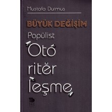 İmge Kitabevi Yayınları Büyük Değişim Popülist Otoriterleşme
