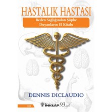 İnkılap Kitabevi Hastalık Hastası - Beden Sağlığından Şüphe Duyanların El Kitabı