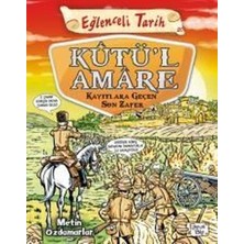 Binbir Göz Kitap Eğlenceli Tarih - Kutül Amare Kayıtlara Geçen Son Zafer