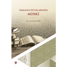 Türkiye Diyanet Vakfı Yayınları Osmanlı Fetvalarında Mûsikî