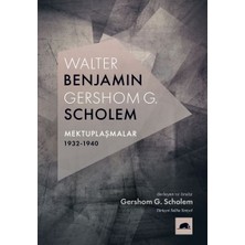 Kolektif Kitap Walter Benjamin - Gershom Scholem Mektuplaşmalar (1932-1940)