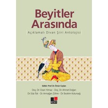 Binbir Göz Kitap Beyitler Arasında Açıklamalı Divan Şiiri Antolojisi