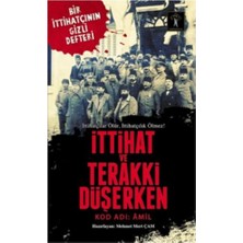 Binbir Göz Kitap Ittihat ve Terakki Düşerken - Kod Adı: Amil