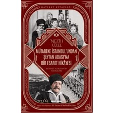 Timaş Tarih Mütareke Istanbul'undan Şeytan Adası'na Bir Esaret Hikayesi