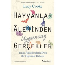 Domingo Yayınevi Hayvanlar Aleminden Uygunsuz Gerçekler: Yanlış Anlaşılmalarla Dolu Bir Hayvanat Bahçesi