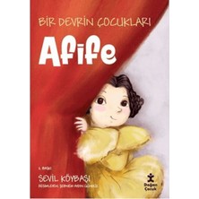 Doğan Çocuk Bir Devrin Çocukları - Afife
