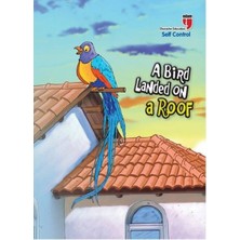 Edam Yayınları A Bird Landed On A Roof - Self Control