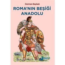 Bulut Yayınları Roma’nın Beşiği Anadolu