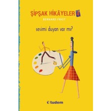 Tudem Yayın Grubu Şipşak Hikayeler 4 - Sesimi Duyan Var Mı?