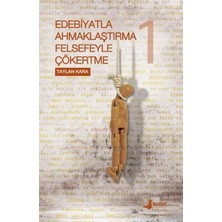 Bulut Yayınları Edebiyatla Ahmaklaştırma Felsefeyle Çökertme 1