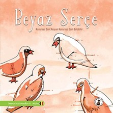 Misket Kitap Beyaz Serçe - Kusursuz Dost Arayan Kusursuz Dost Bulabilir