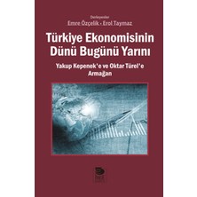 İmge Kitabevi Yayınları Türkiye Ekonomisinin Dünü Bugünü Yarını  Yakup Kepenek’e ve Oktar Türel’e Armağan