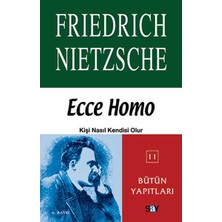 Say Ecce Homo Kişi Nasıl Kendisi Olur