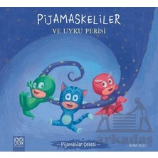 1001 Çiçek Kitaplar Pijamalılar Çetesi - Pijamaskeliler ve Uyku Perisi