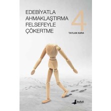 Bulut Yayınları Edebiyatla Ahmaklaştırma Felsefeyle Çökertme 4