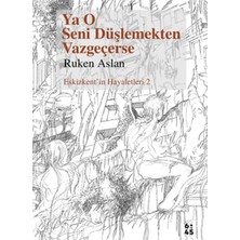 Altıkırkbeş Yayınları Ya O Seni Düşlemekten Vazgeçerse
