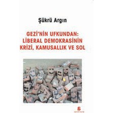 Agora Kitaplığı Gezi'nin Ufkundan: Liberal Demokrasinin Krizi, Kamusallık ve Sol