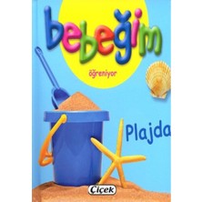 Çiçek Yayıncılık Bebeğim Öğreniyor - Plajda