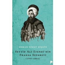 Pınar Yayınları Seyyid Ali Efendi'nin Fransa Sefareti (1797-1802)