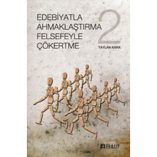Bulut Yayınları Edebiyatla Ahmaklaştırma Felsefeyle Çökertme 2