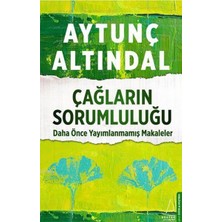 Destek Yayınları Çağların Sorumluluğu - Daha Önce Yayımlanmamış Makaleler