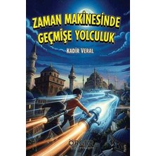 Örger Yayınları Zaman Makinesinde Geçmişe Yolculuk