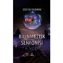 Otantik Kitap Bilinmezlik Senfonisi - Kaçış