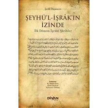 Divan Kitap Şeyhü'l-Işrak'ın Izinde  Ilk Dönem Işraki Şarihler