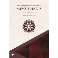 Türkiye Diyanet Vakfı Yayınları Geçmişten Günümüze Mevzu Hadis