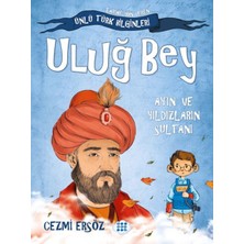 Dokuz Çocuk Yayınları Tarihe Yön Veren Ünlü Türk Bilginleri - Uluğ Bey - Ay'ın ve Yıldızların Sultanı