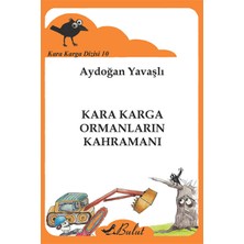 Bulut Yayınları Kara Karga Dizisi 10 - Kara Karga Ormanların Kahramanı