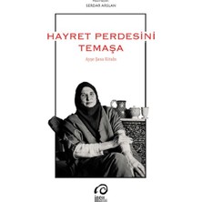 İnsan Sanat Hayret Perdesini Temaşa  Ayşe Saşa Kitabı