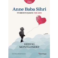 Domingo Yayınevi Anne Baba Sihri - Iyi Ebeveyn Olmaya Yedi Adım