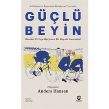 Nova Kitap Güçlü Beyin: Hareket Ettikçe Güçlenen Bir Beynin Anatomisi