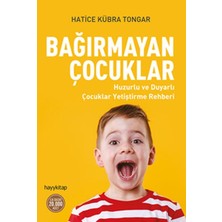 Hayy Kitap Bağırmayan Çocuklar - Huzurlu ve Duyarlı Çocuklar Yetiştirme Rehberi