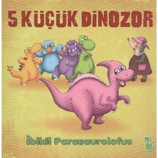 Yeşil Dinozor 5 Küçük Dinozor - Ibikli Parasaurolofus