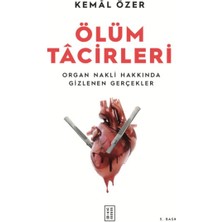 Ketebe Yayınları Ölüm Tacirleri - Organ Nakli Hakkında Gizlenen Gerçekler