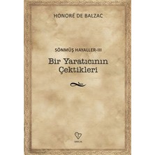 Varlık Yayınları Bir Yaratıcının Çektikleri - Sönmüş Hayaller 3