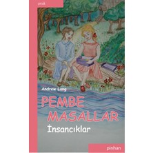 Pinhan Yayıncılık Pembe Masallar (Insancıklar)
