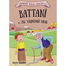 Timaş Çocuk Dedemin Masal Krallığı 2. Seri - Battani ve 736 Yaşındaki Kral